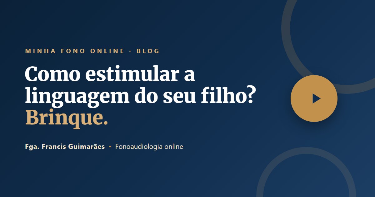 Como estimular a linguagem do seu filho? Brinque.